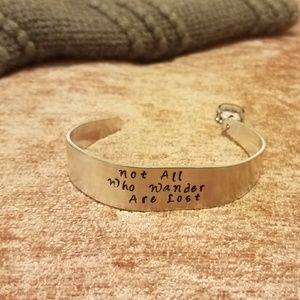 Handmade, Custom "Not All Who Wander..." Cuff